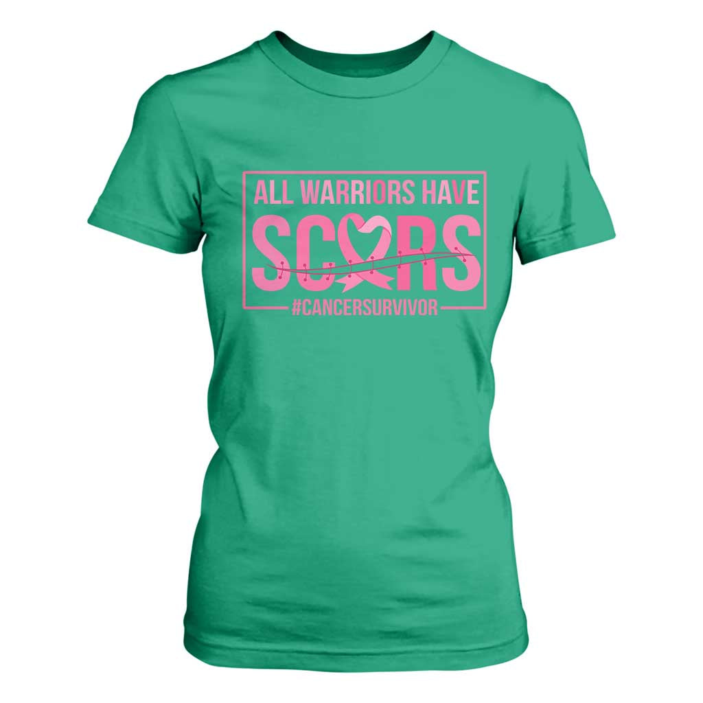 Breast Cancer Fighter Support T Shirt For Women All Warriors Have Scars
