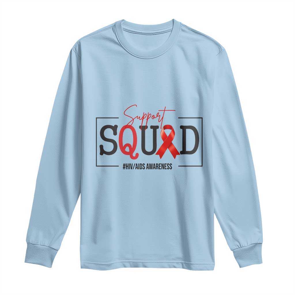 Support Squad Red Ribbon HIV AIDS Support Month Gift Long Sleeve Shirt