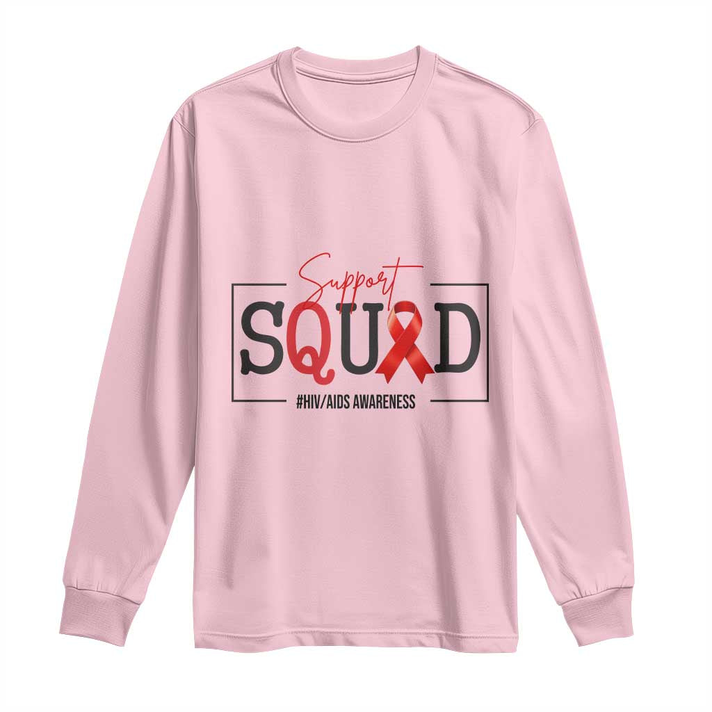 Support Squad Red Ribbon HIV AIDS Support Month Gift Long Sleeve Shirt