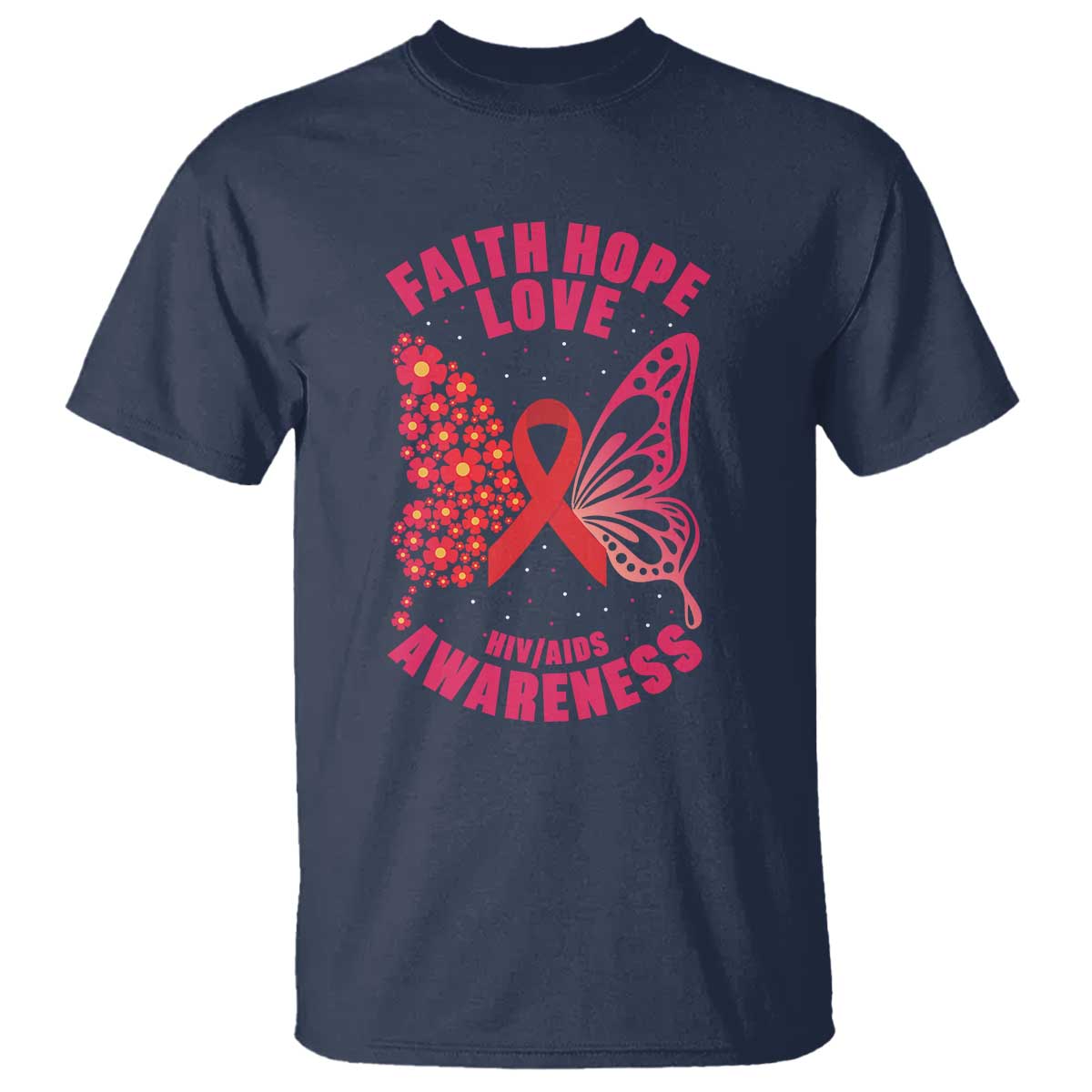 Faith Hope Love HIV Butterfly T Shirt Support Month Gift
