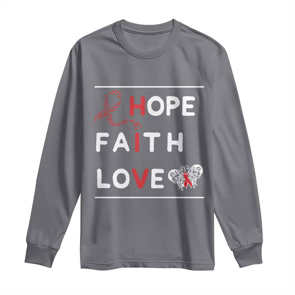 Faith Hope Love HIV AIDS Support Long Sleeve Shirt Hope Strength Empowerment Gift