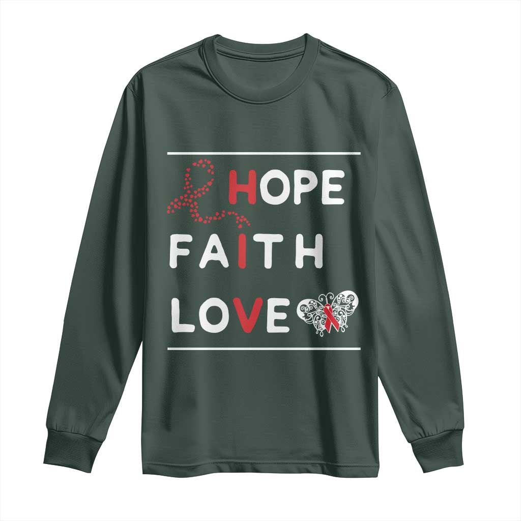 Faith Hope Love HIV AIDS Support Long Sleeve Shirt Hope Strength Empowerment Gift