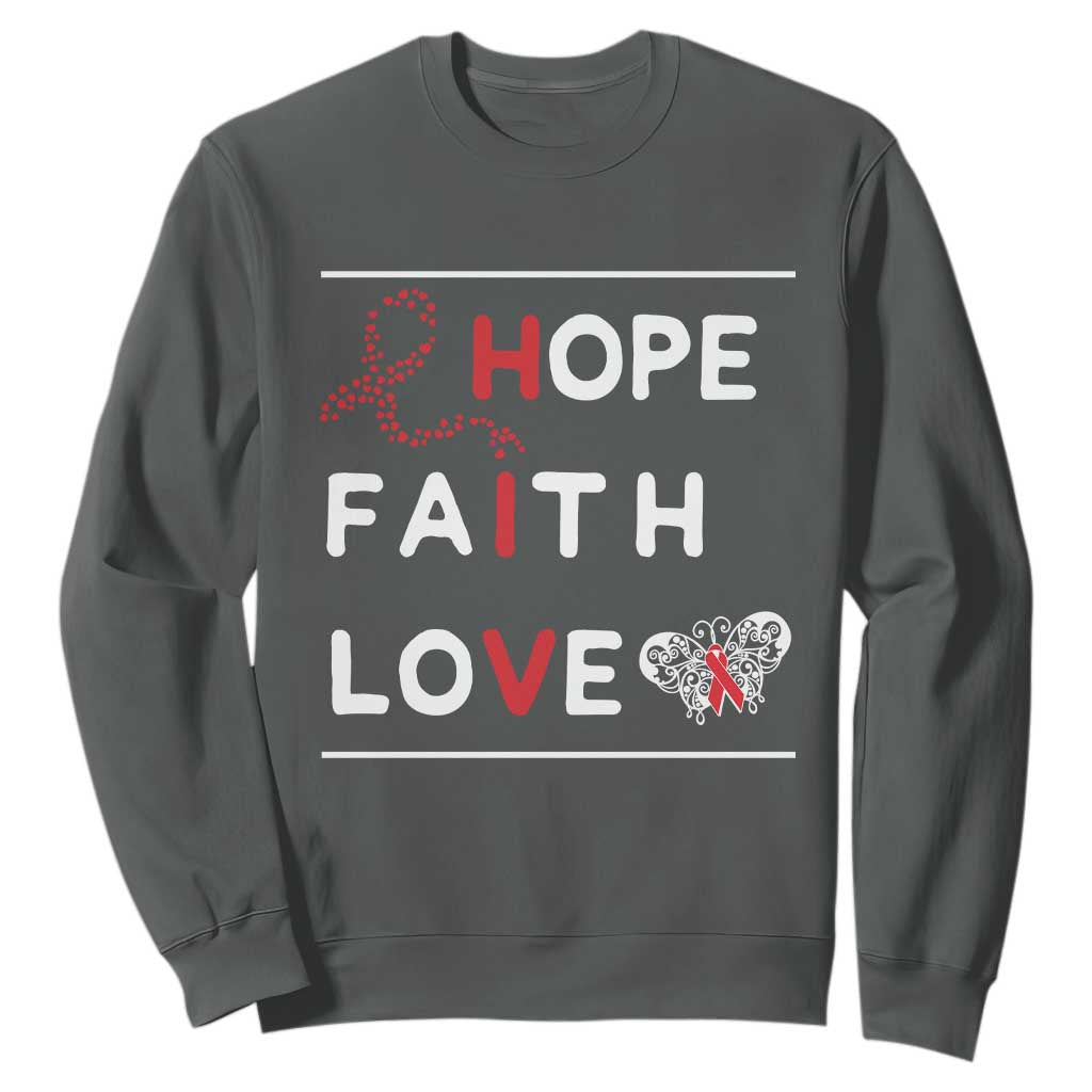 Faith Hope Love HIV AIDS Support Sweatshirt Hope Strength Empowerment Gift