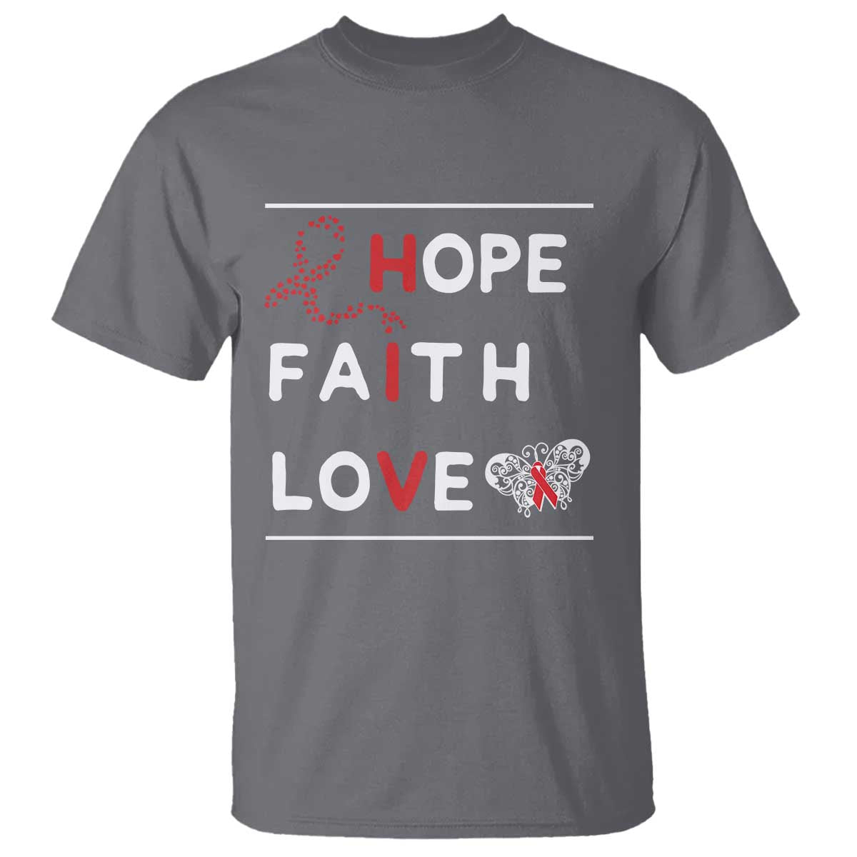 Faith Hope Love HIV AIDS Support T Shirt Hope Strength Empowerment Gift