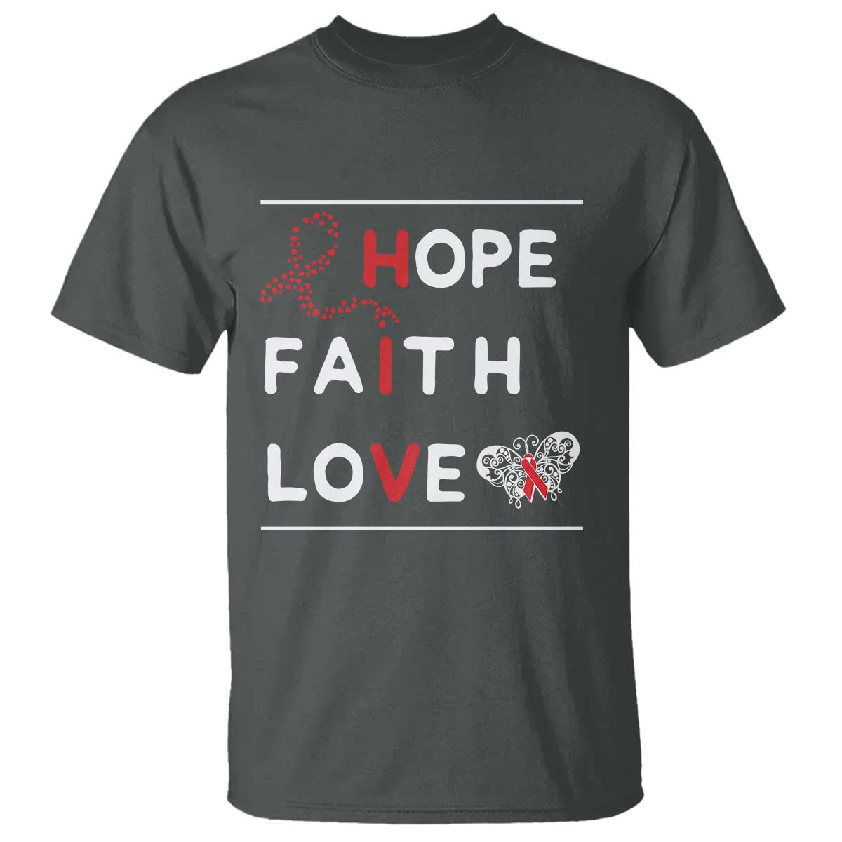 Faith Hope Love HIV AIDS Support T Shirt Hope Strength Empowerment Gift