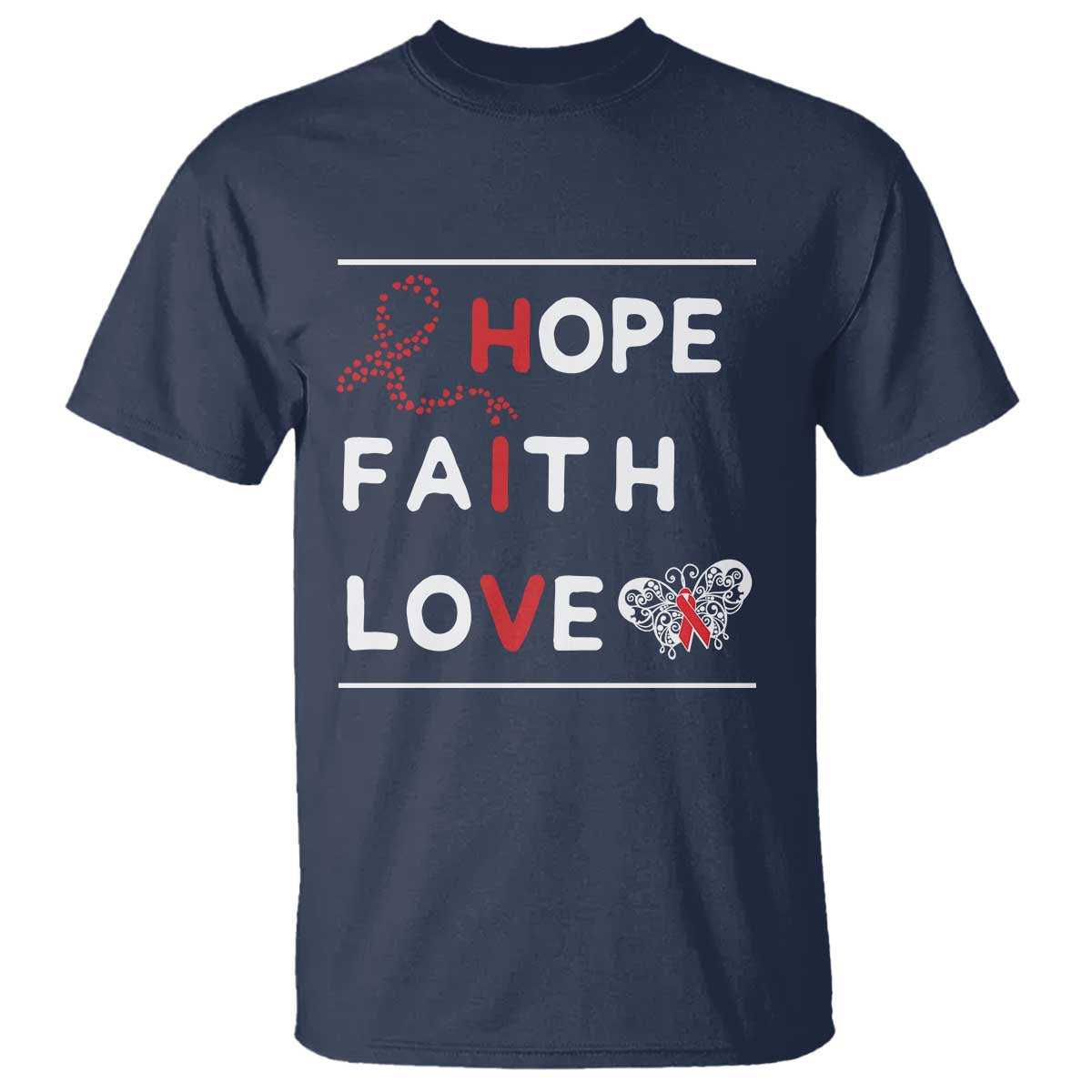 Faith Hope Love HIV AIDS Support T Shirt Hope Strength Empowerment Gift