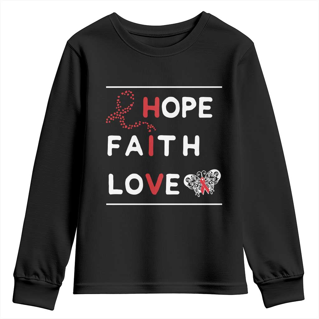 Faith Hope Love HIV AIDS Support Youth Sweatshirt Hope Strength Empowerment Gift