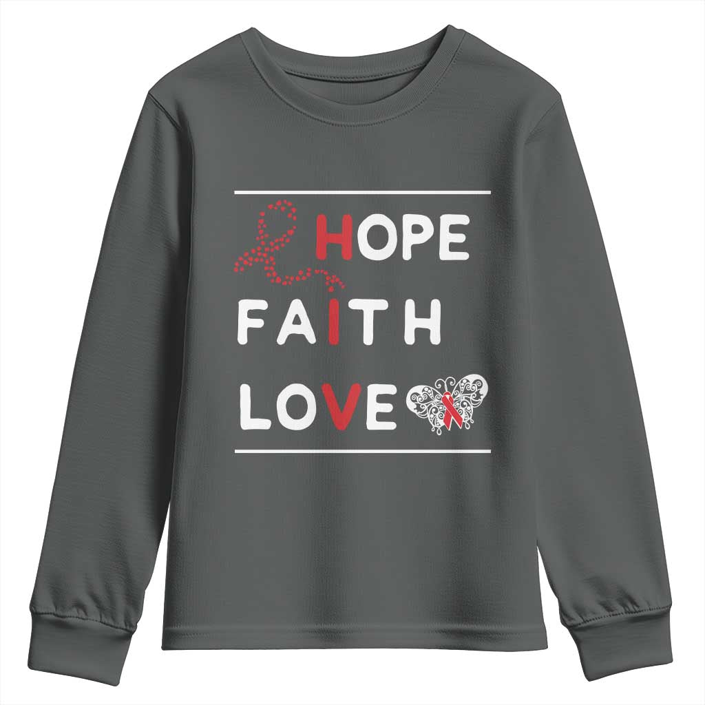 Faith Hope Love HIV AIDS Support Youth Sweatshirt Hope Strength Empowerment Gift