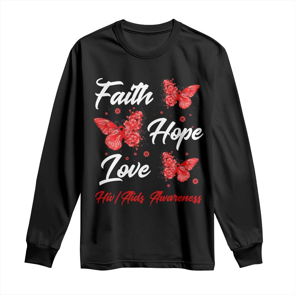 Faith Hope Love HIV AIDS Support Butterfly Gift Long Sleeve Shirt
