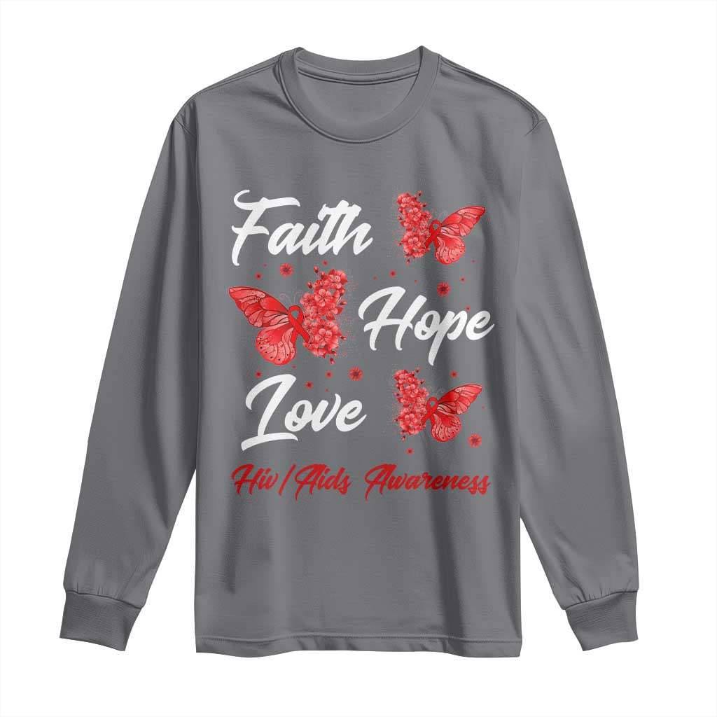 Faith Hope Love HIV AIDS Support Butterfly Gift Long Sleeve Shirt
