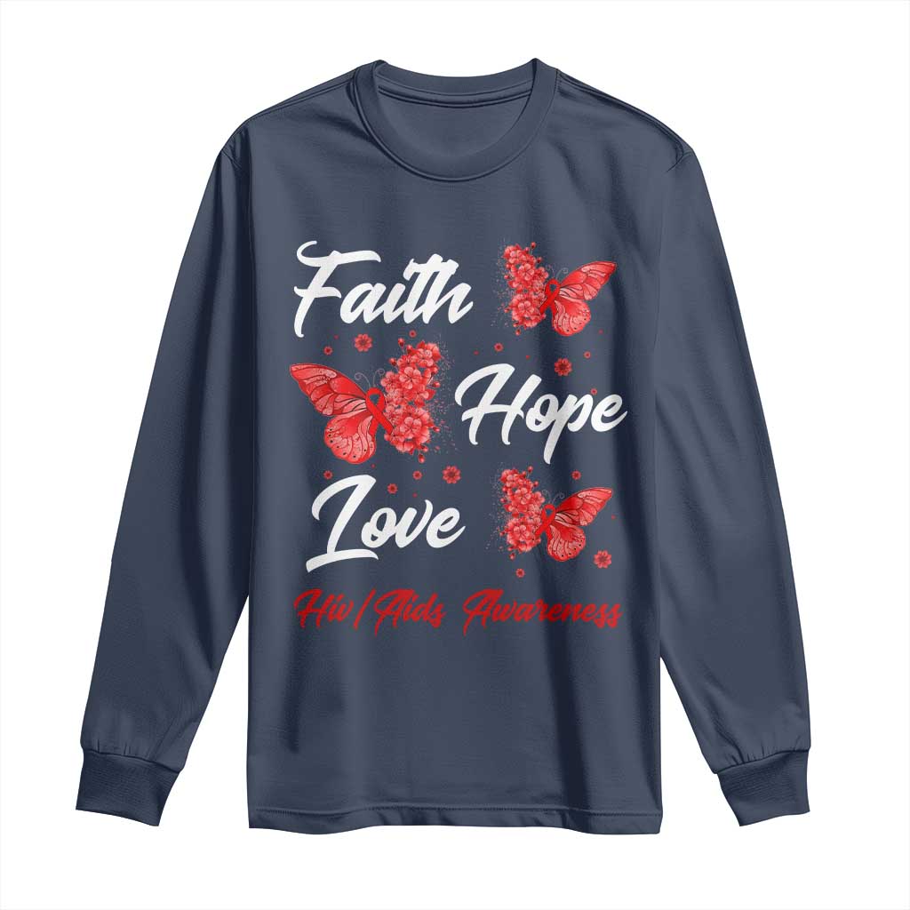 Faith Hope Love HIV AIDS Support Butterfly Gift Long Sleeve Shirt