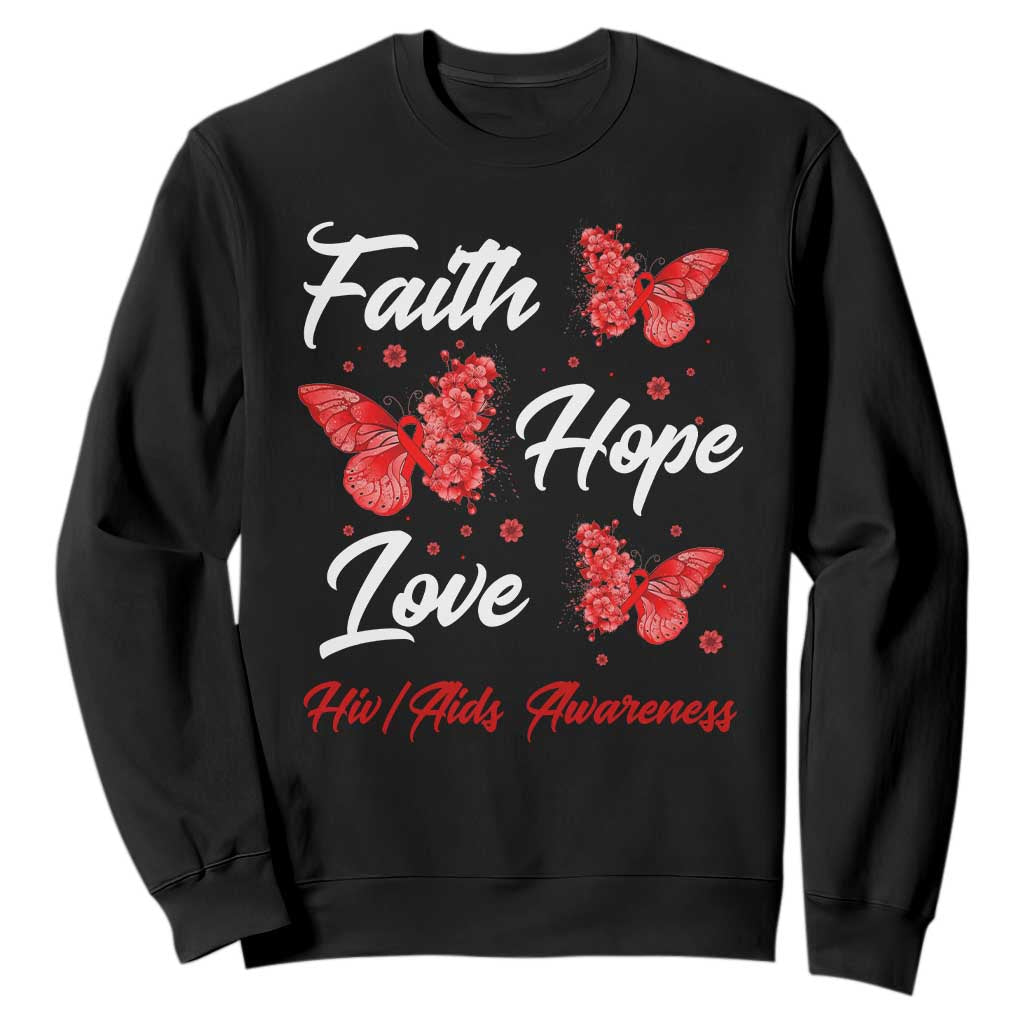 Faith Hope Love HIV AIDS Support Butterfly Gift Sweatshirt