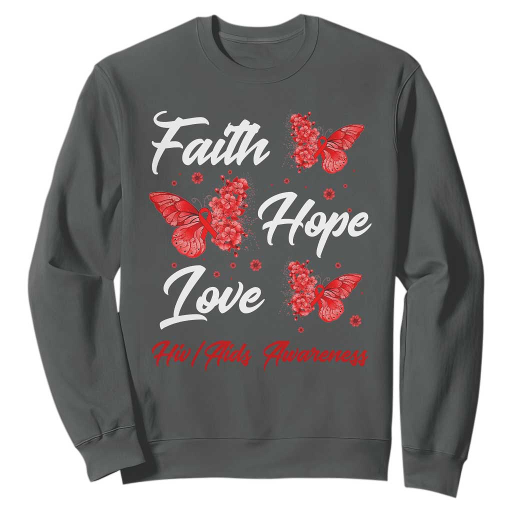Faith Hope Love HIV AIDS Support Butterfly Gift Sweatshirt