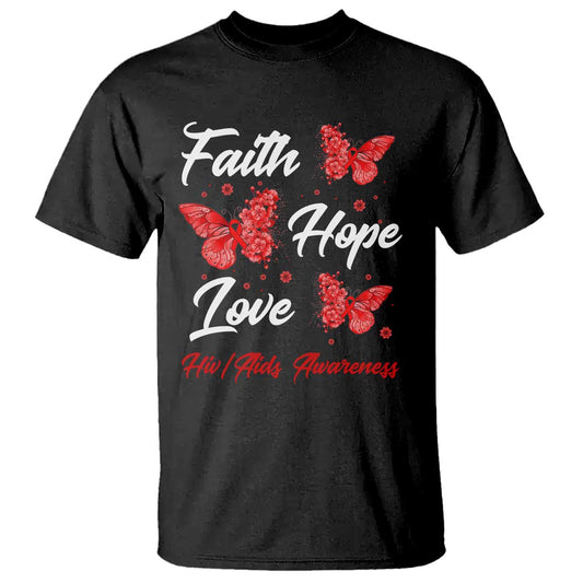 Faith Hope Love HIV AIDS Support Butterfly Gift T Shirt
