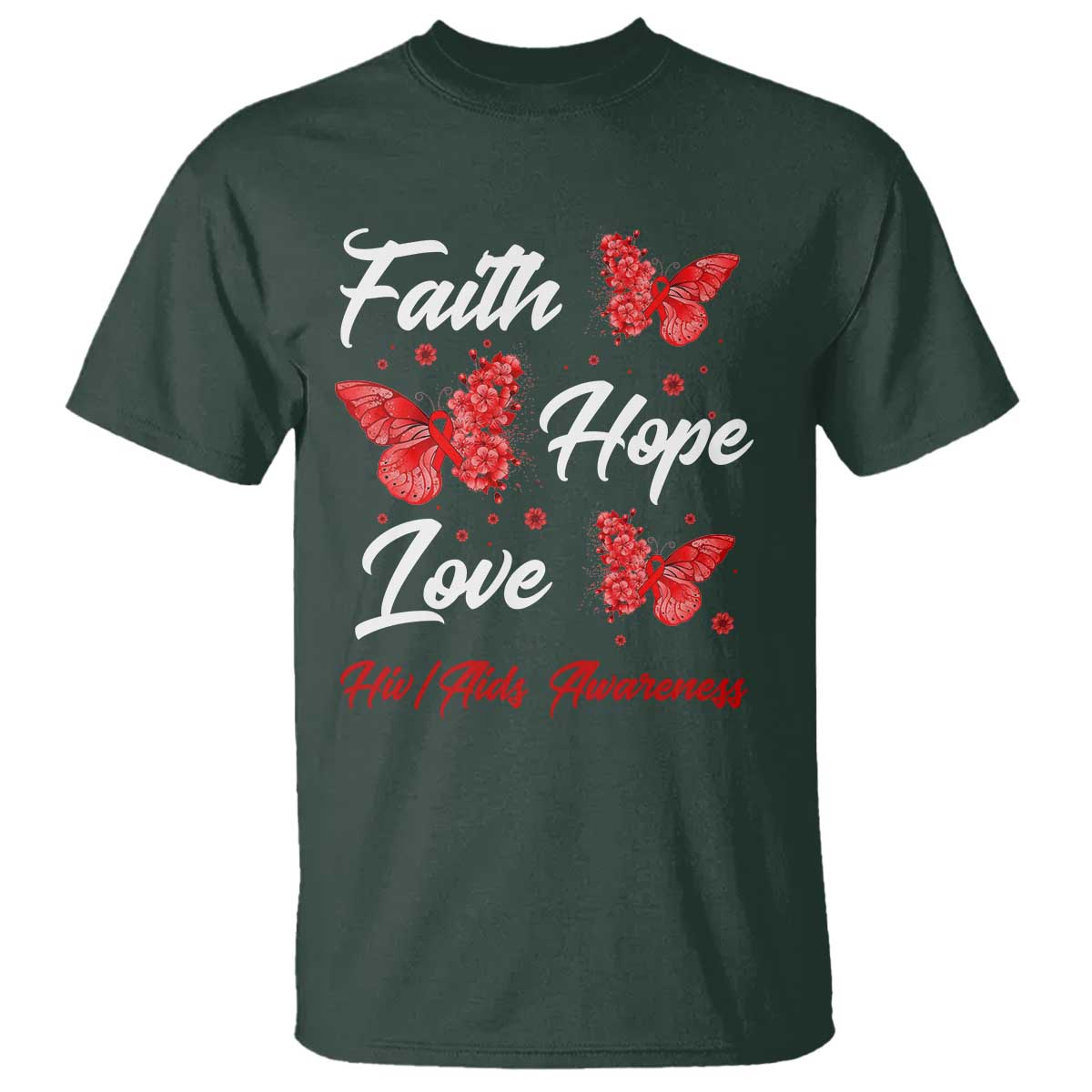 Faith Hope Love HIV AIDS Support Butterfly Gift T Shirt