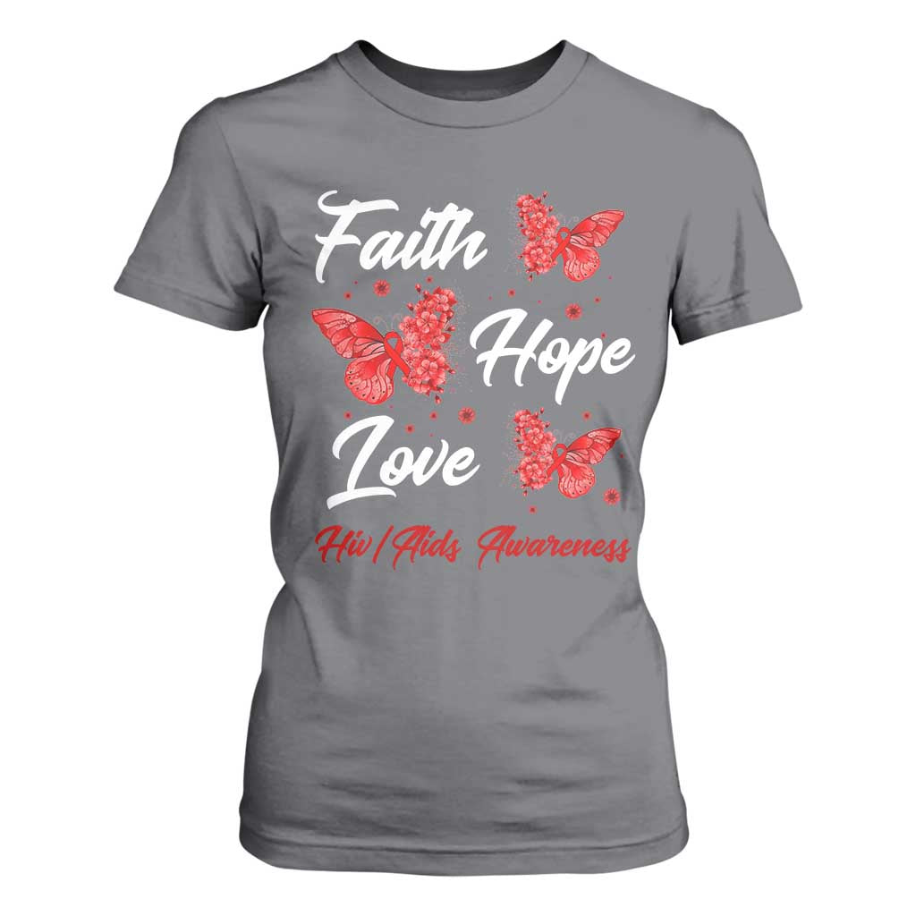 Faith Hope Love HIV AIDS Support Butterfly Gift T Shirt For Women