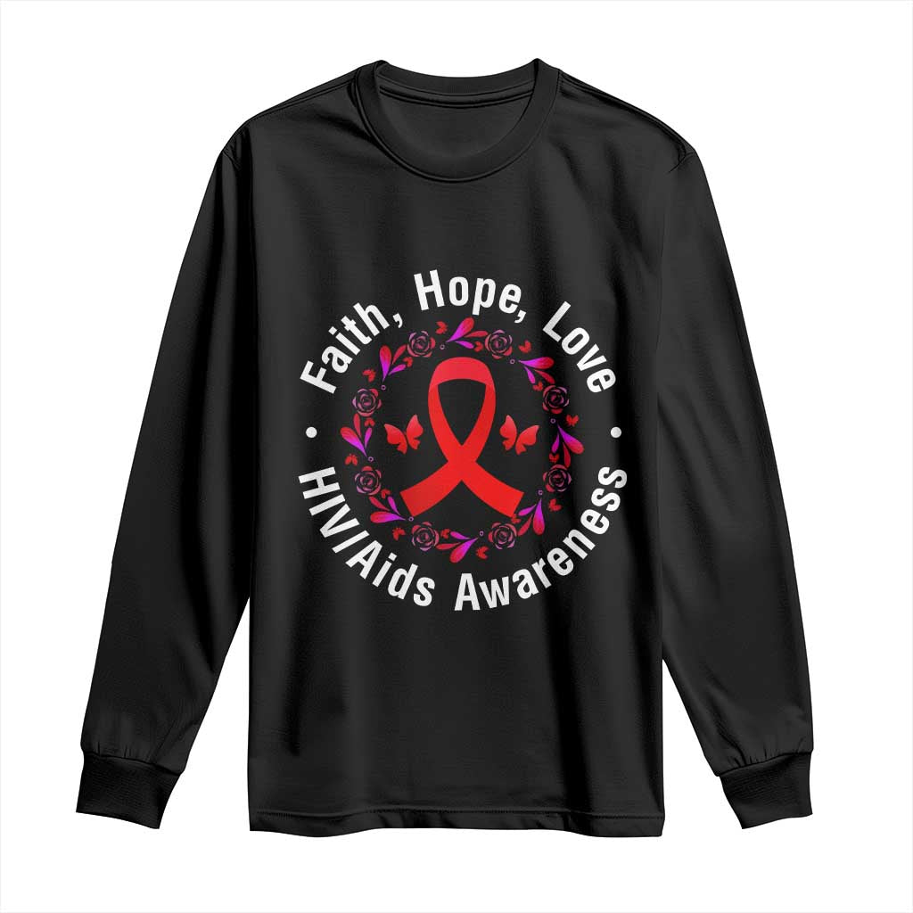 HIV Support Empowerment Gift Long Sleeve Shirt Faith Hope Love