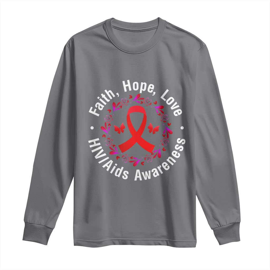 HIV Support Empowerment Gift Long Sleeve Shirt Faith Hope Love