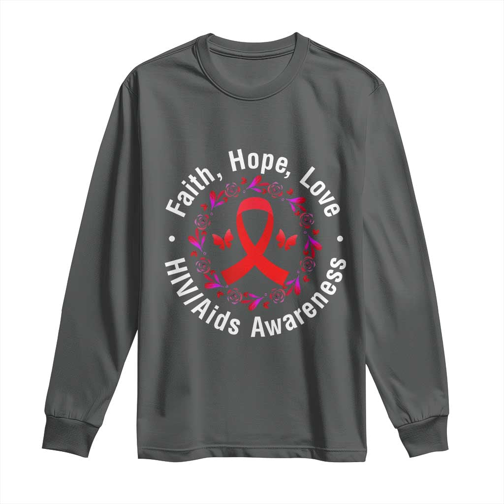 HIV Support Empowerment Gift Long Sleeve Shirt Faith Hope Love