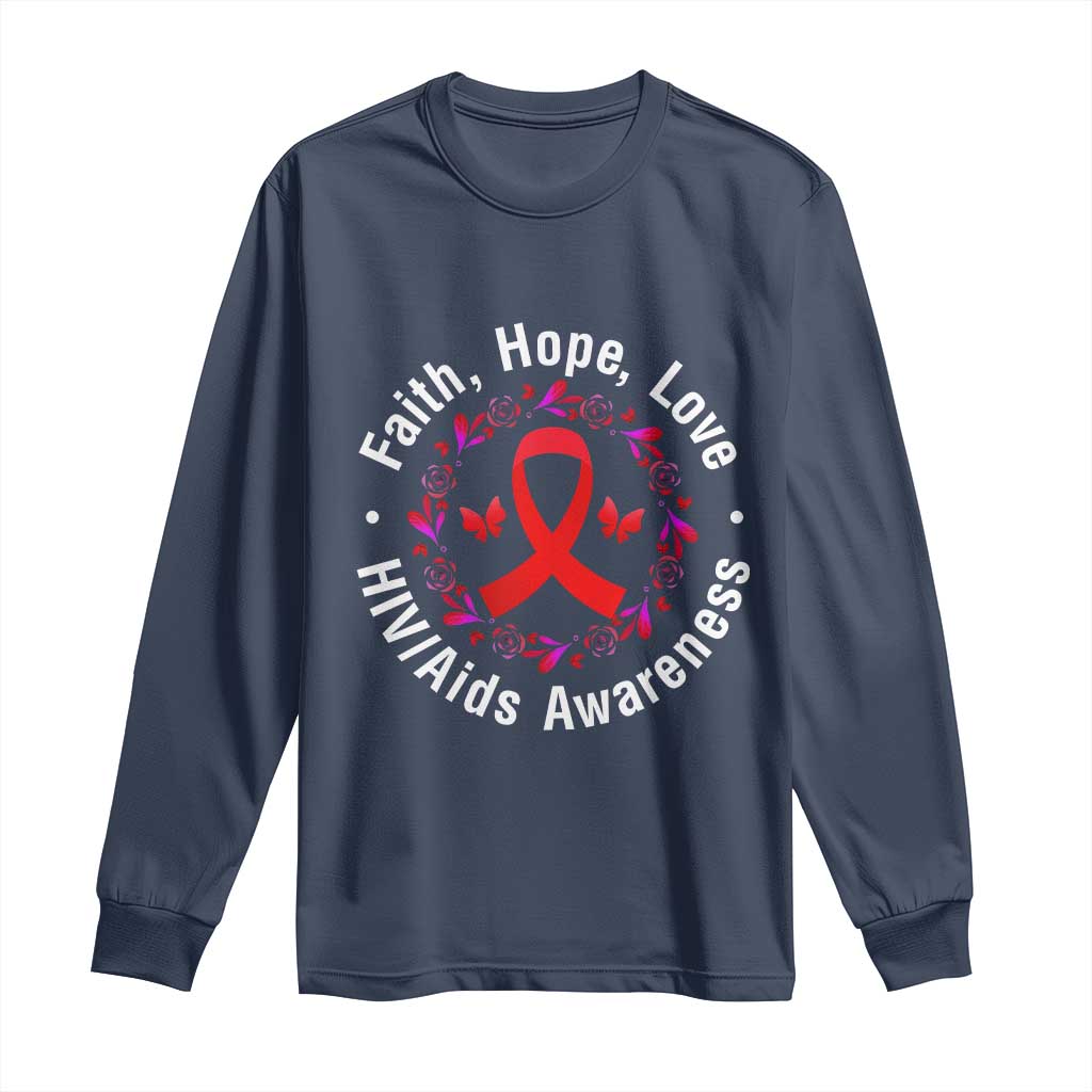 HIV Support Empowerment Gift Long Sleeve Shirt Faith Hope Love