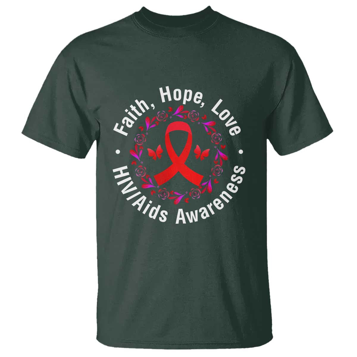 HIV Support Empowerment Gift T Shirt Faith Hope Love