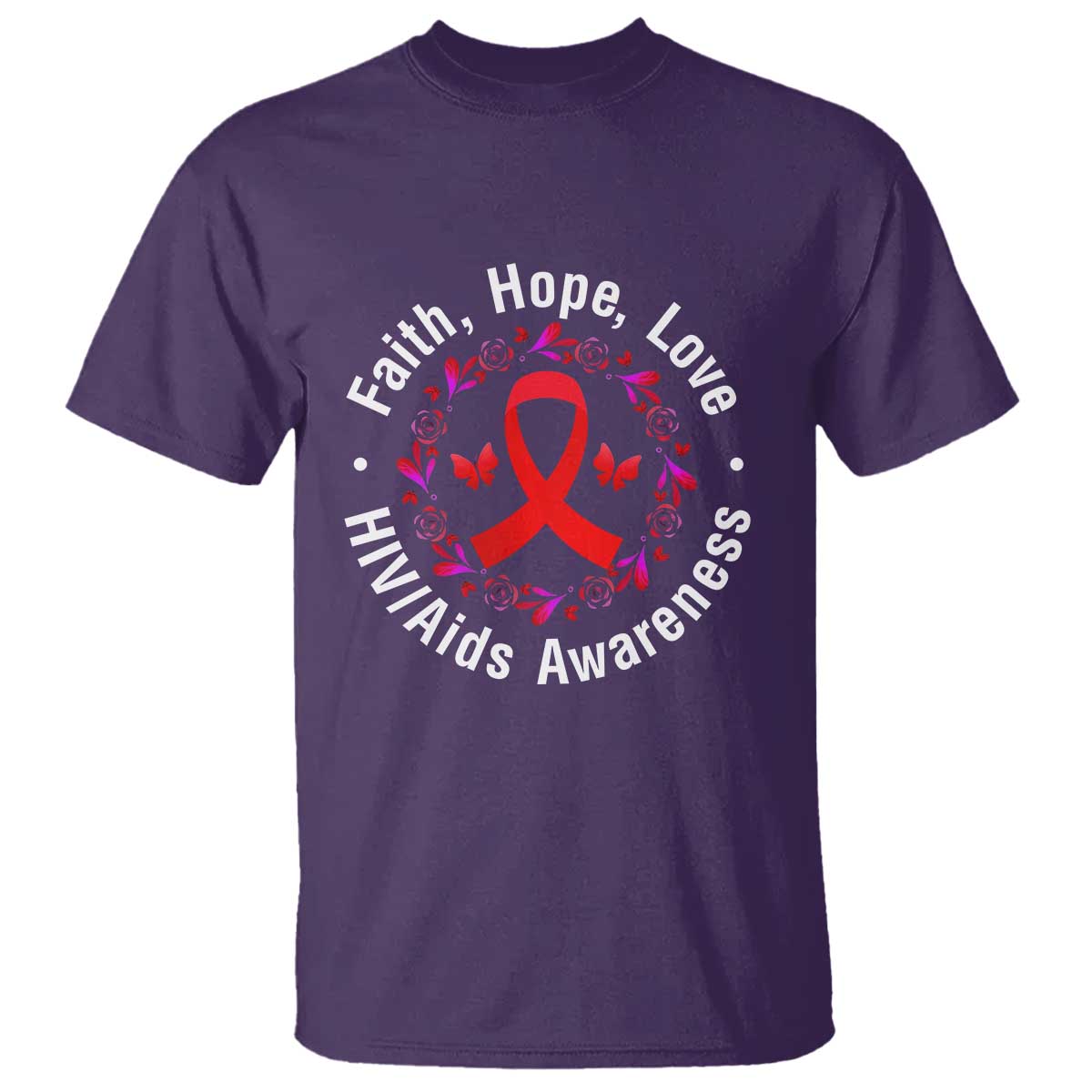 HIV Support Empowerment Gift T Shirt Faith Hope Love