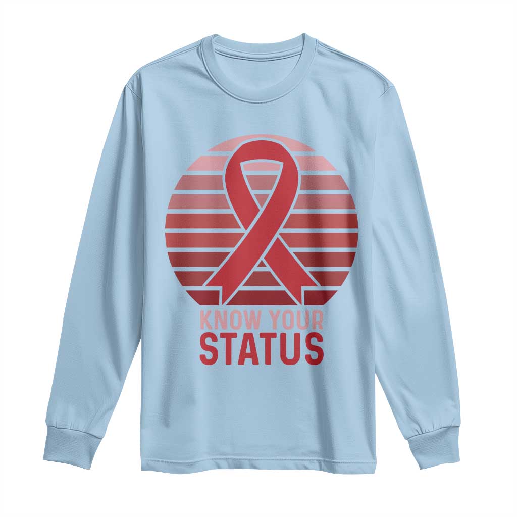 Know Your Status HIV Support Long Sleeve Shirt World Aids Day Gift