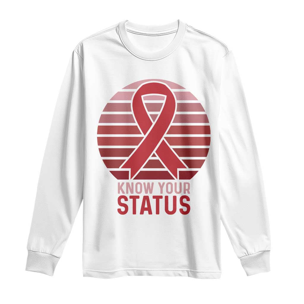 Know Your Status HIV Support Long Sleeve Shirt World Aids Day Gift