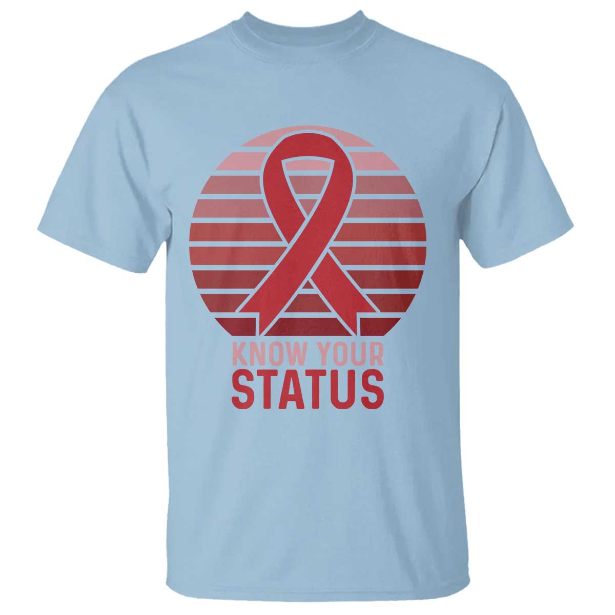 Know Your Status HIV Support T Shirt World Aids Day Gift