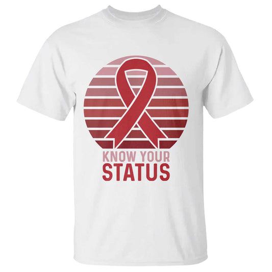 Know Your Status HIV Support T Shirt World Aids Day Gift