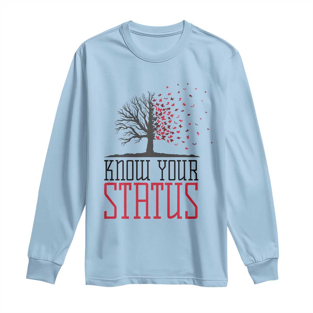 HIV Support Month Long Sleeve Shirt Know Your Status Prevention Fighter Gift