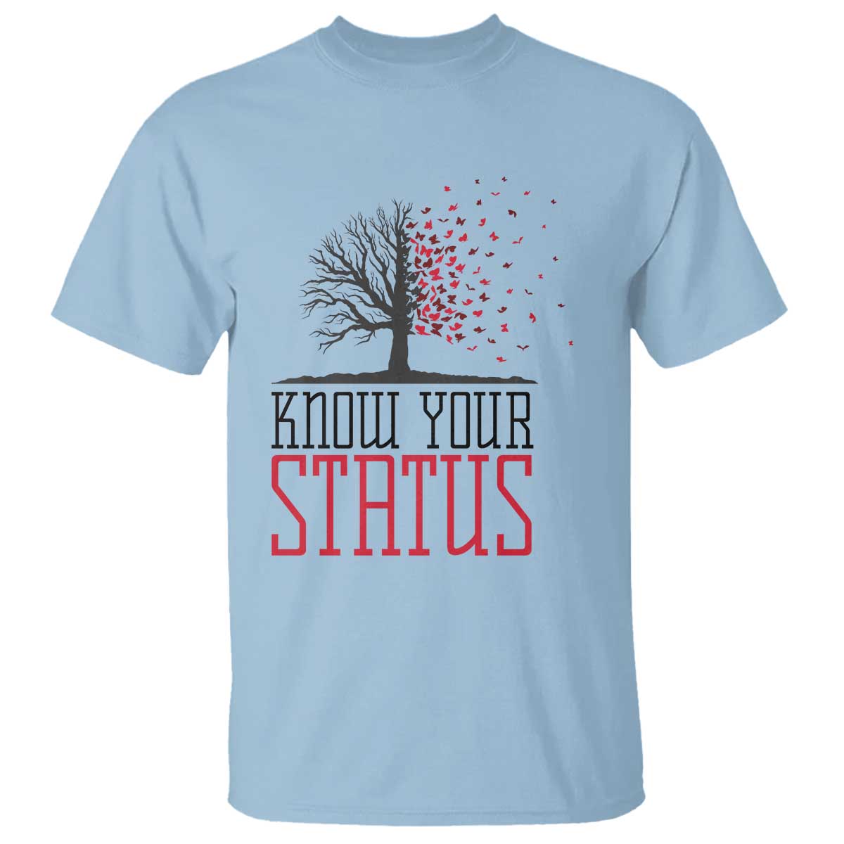 HIV Support Month T Shirt Know Your Status Prevention Fighter Gift