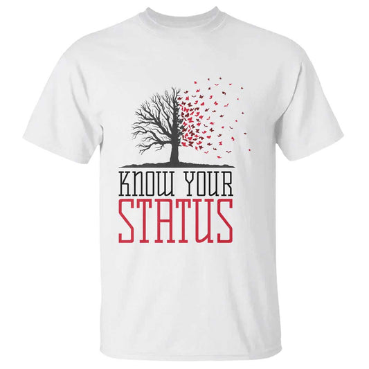 HIV Support Month T Shirt Know Your Status Prevention Fighter Gift