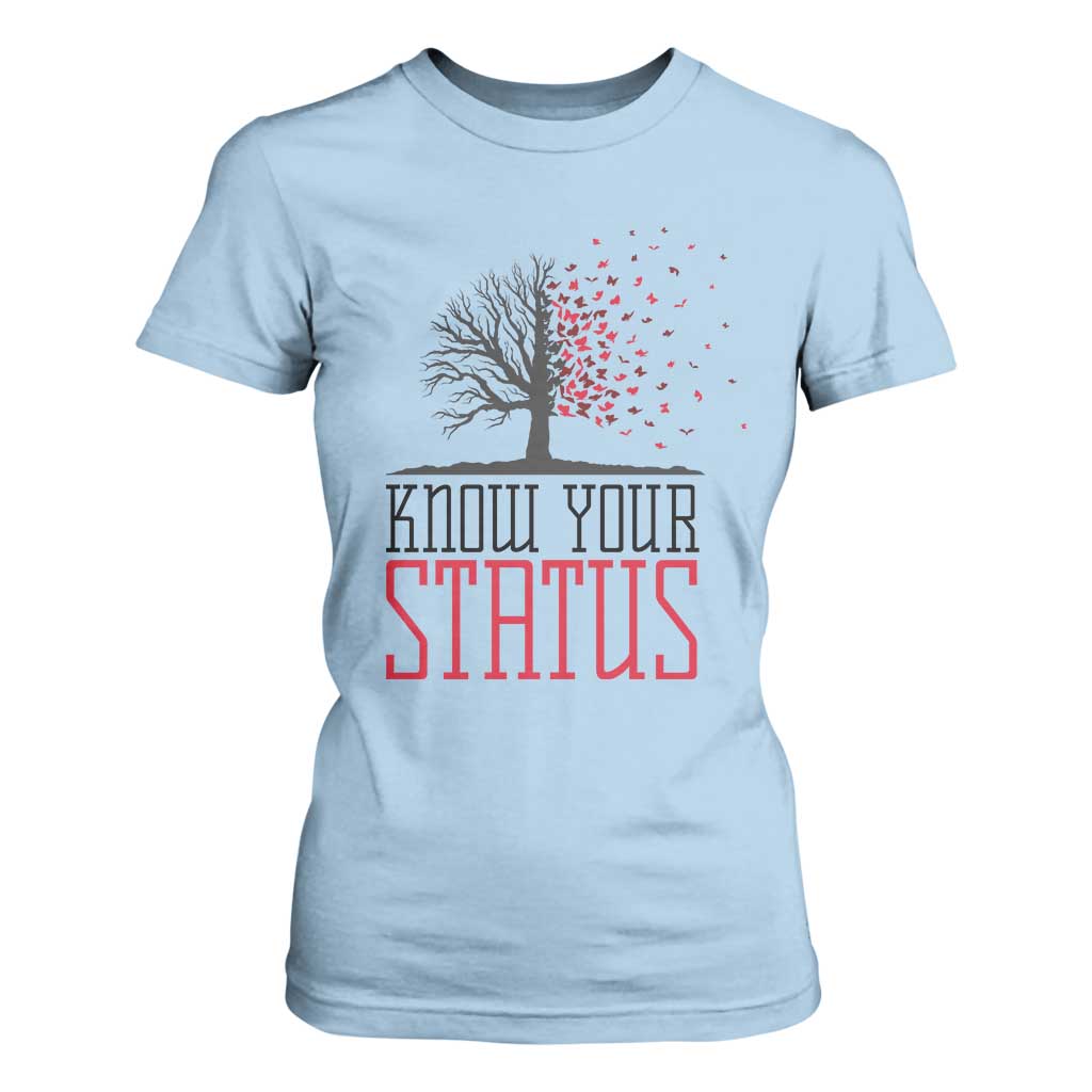 HIV Support Month T Shirt For Women Know Your Status Prevention Fighter Gift