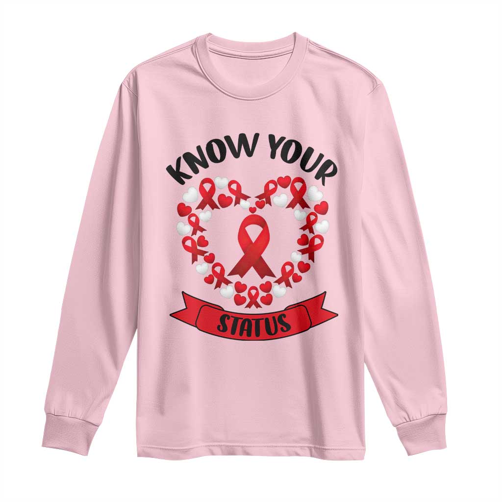 Know Your Status Red Ribbon HIV AIDS Support Support Month Gift Long Sleeve Shirt