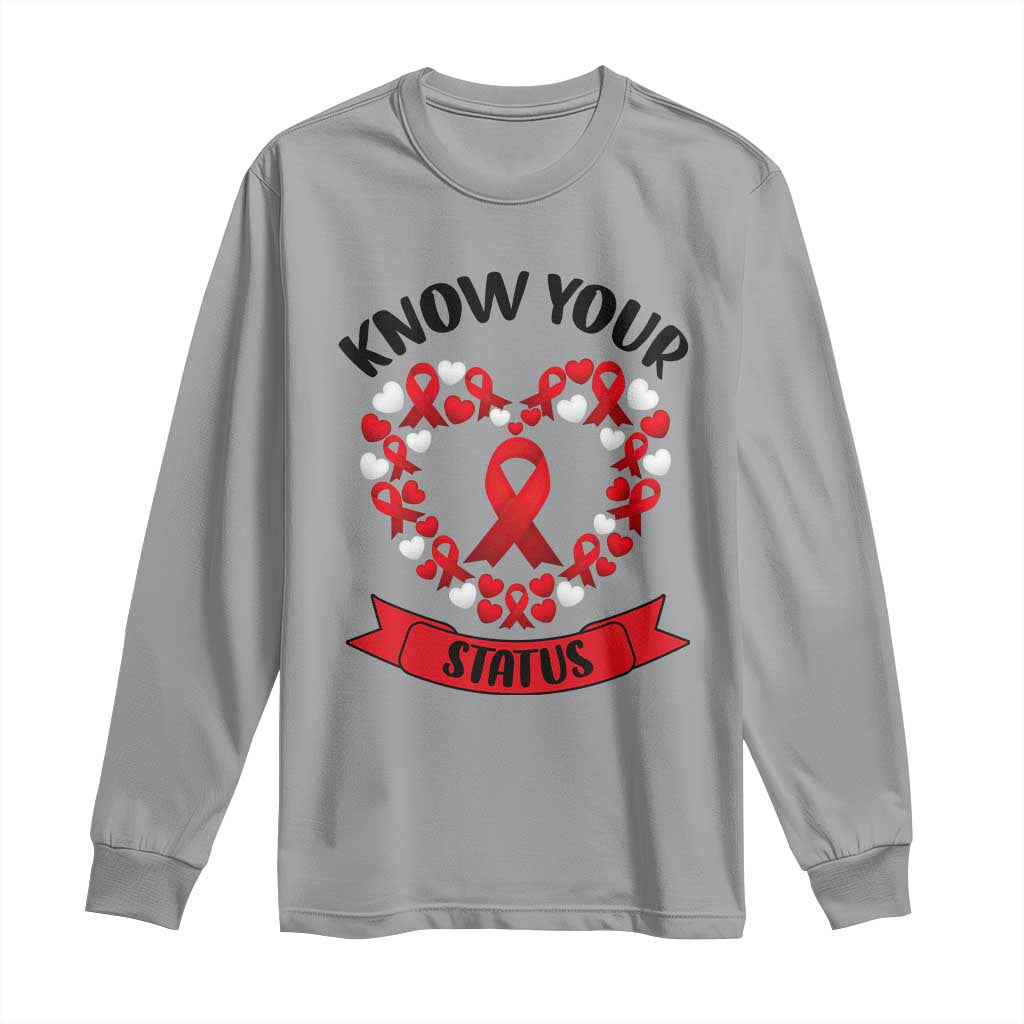 Know Your Status Red Ribbon HIV AIDS Support Support Month Gift Long Sleeve Shirt