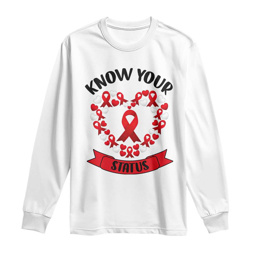 Know Your Status Red Ribbon HIV AIDS Support Support Month Gift Long Sleeve Shirt