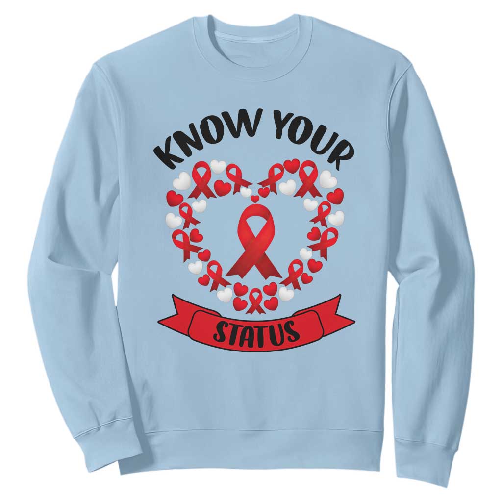 Know Your Status Red Ribbon HIV AIDS Support Support Month Gift Sweatshirt