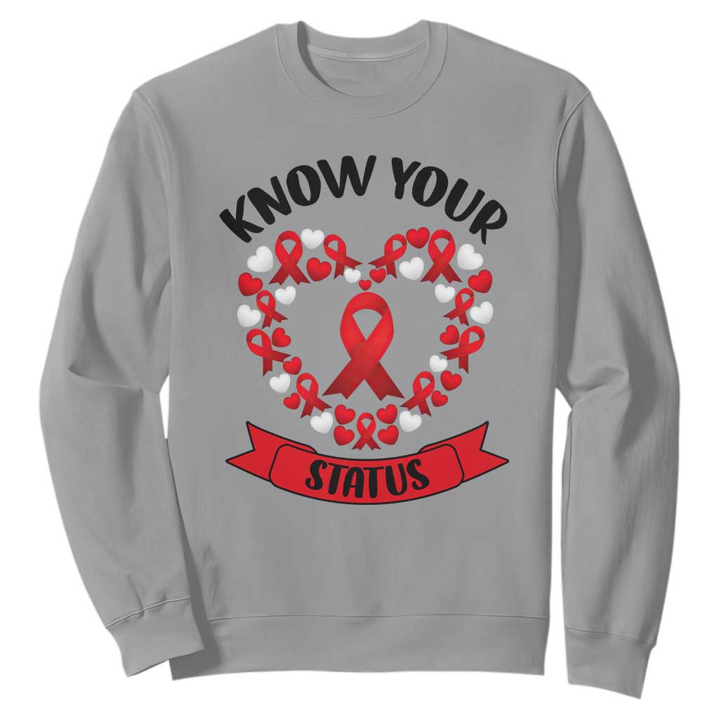 Know Your Status Red Ribbon HIV AIDS Support Support Month Gift Sweatshirt