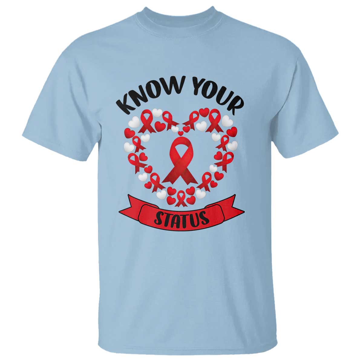 Know Your Status Red Ribbon HIV AIDS Support Support Month Gift T Shirt