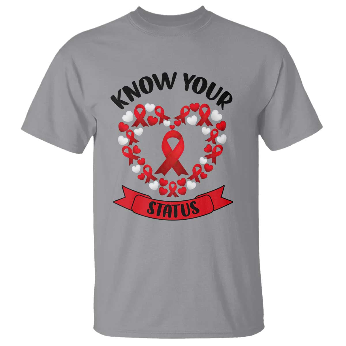 Know Your Status Red Ribbon HIV AIDS Support Support Month Gift T Shirt