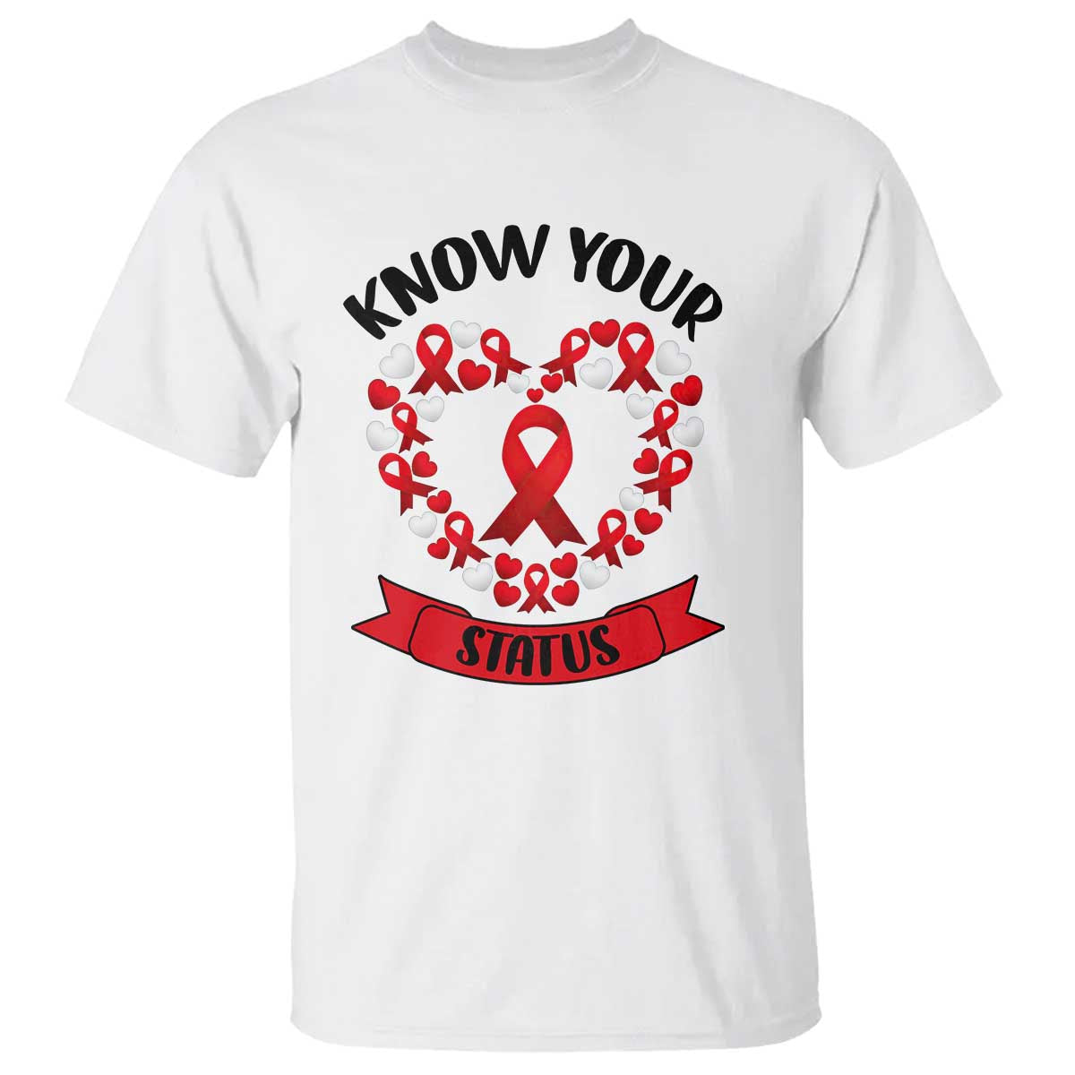 Know Your Status Red Ribbon HIV AIDS Support Support Month Gift T Shirt