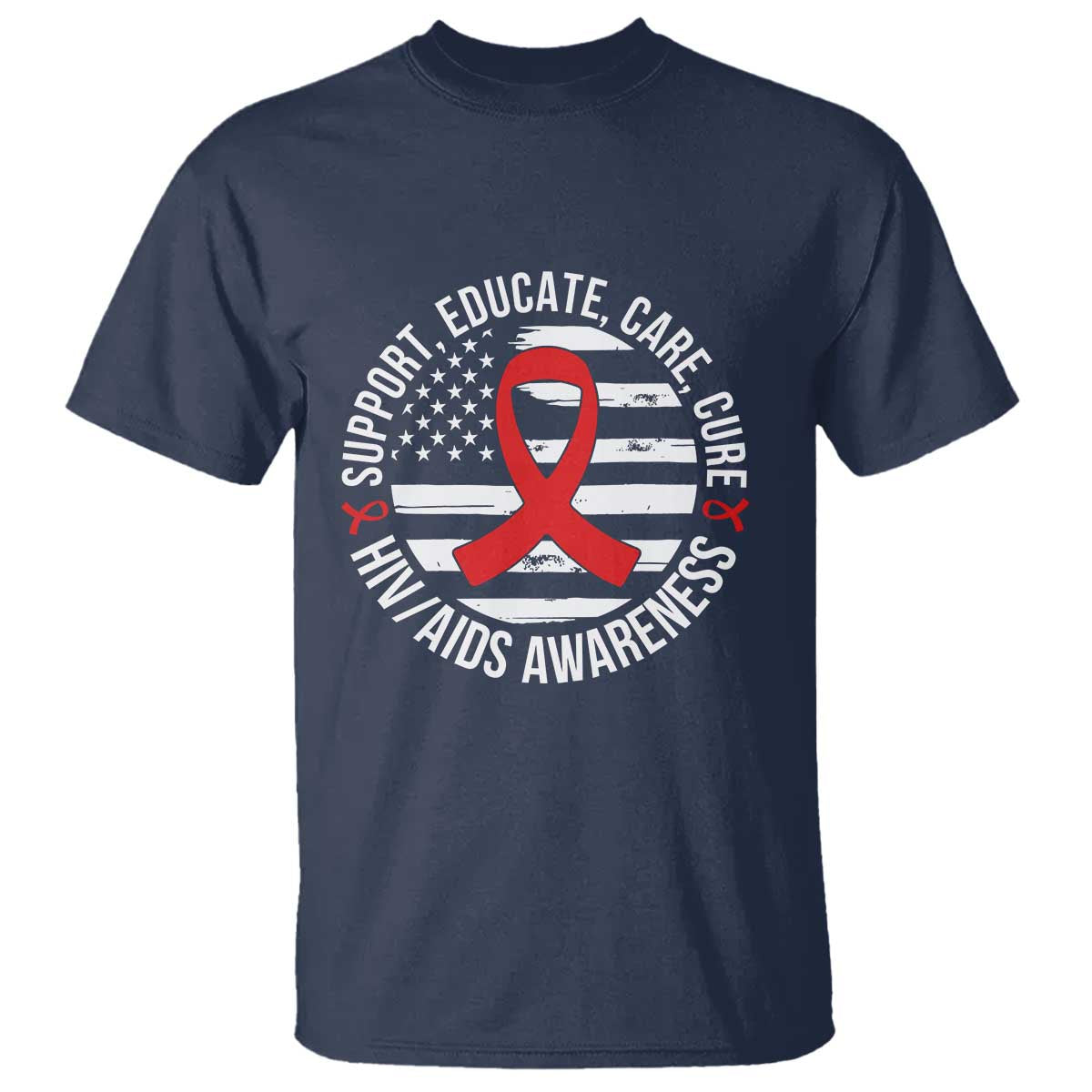 Support Educate Care Cure HIV Support Month Gift T Shirt