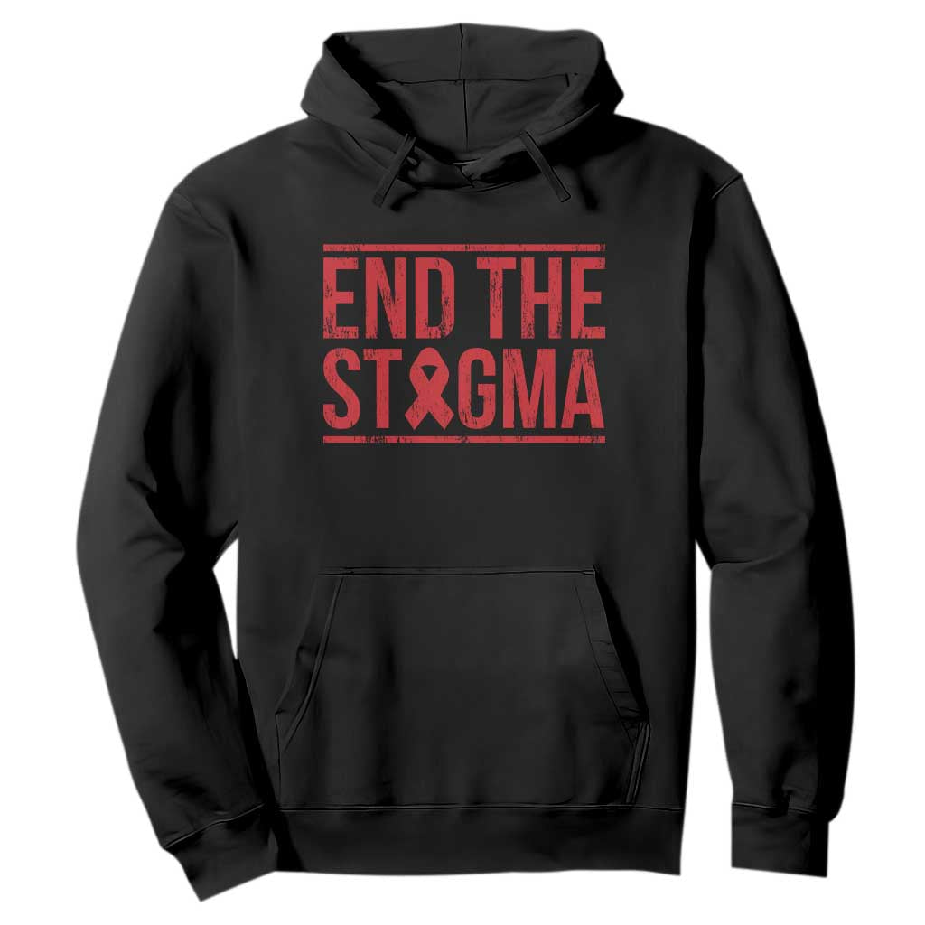 HIV Support End The Stigma Hoodie Empowerment Gift