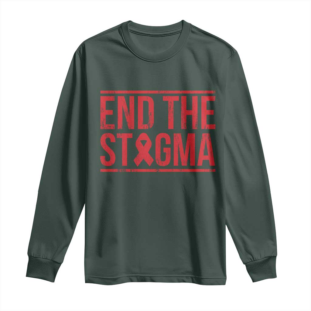 HIV Support End The Stigma Long Sleeve Shirt Empowerment Gift