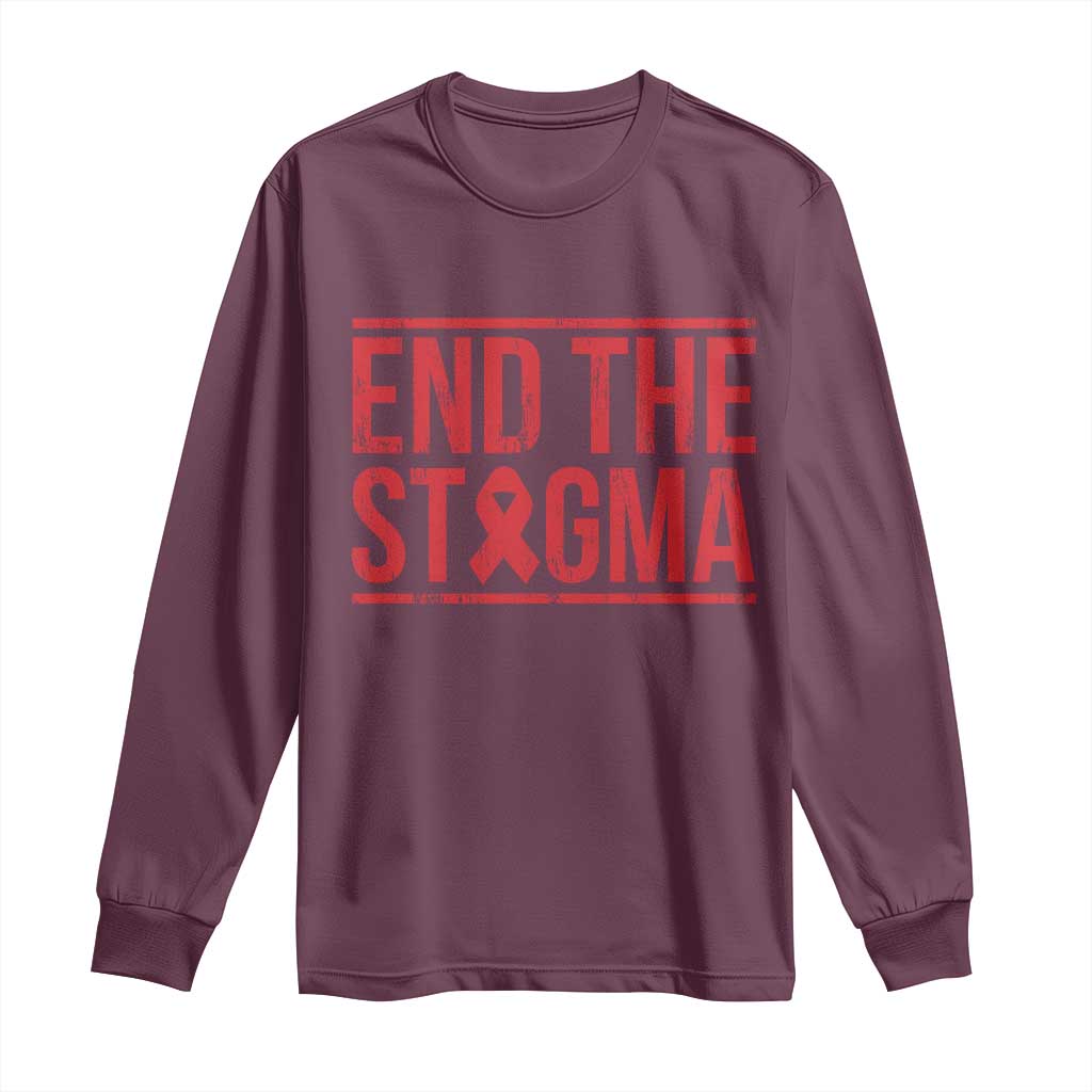 HIV Support End The Stigma Long Sleeve Shirt Empowerment Gift