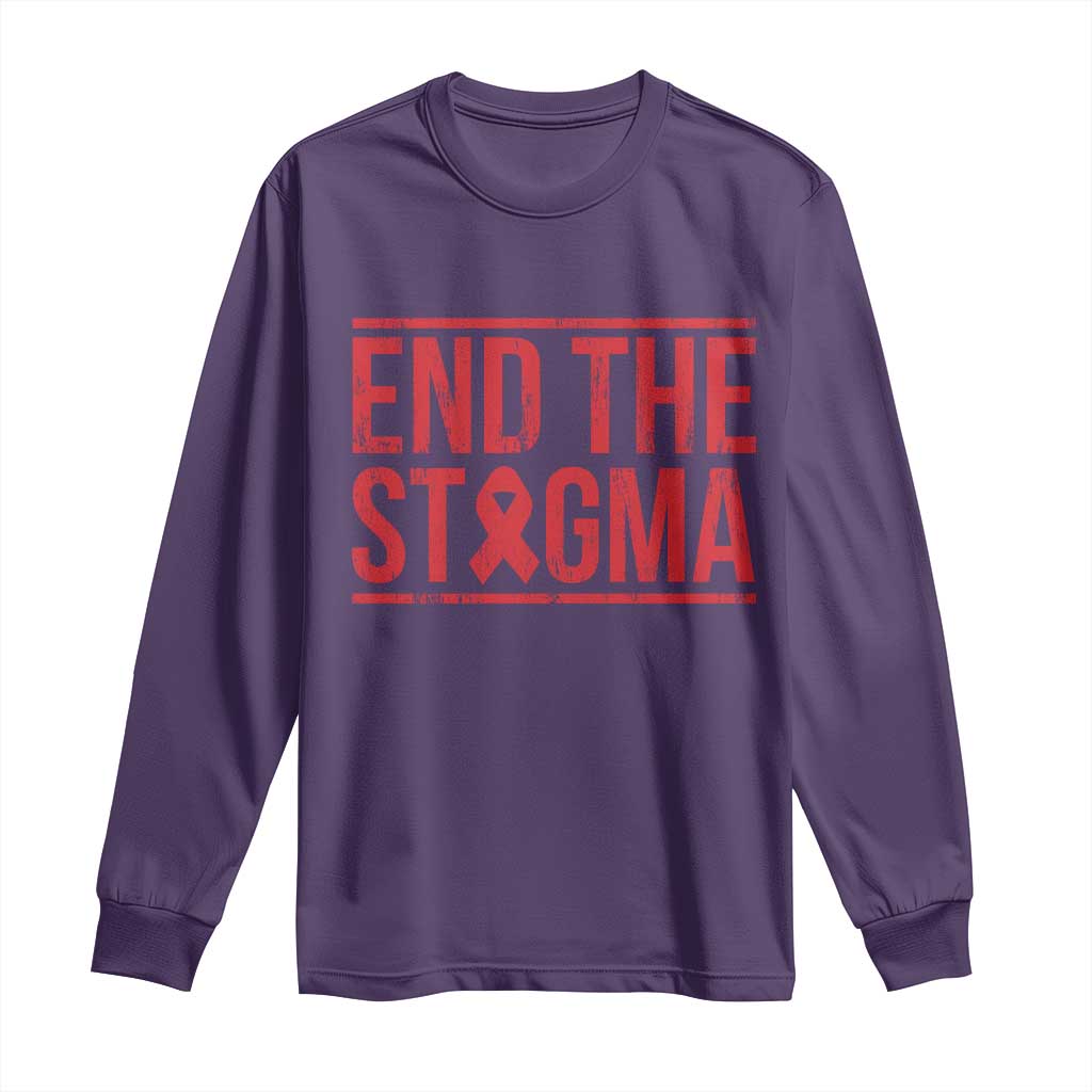 HIV Support End The Stigma Long Sleeve Shirt Empowerment Gift