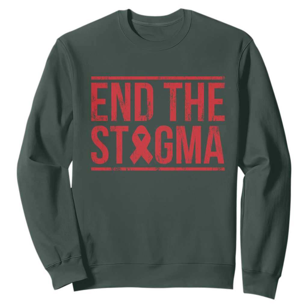 HIV Support End The Stigma Sweatshirt Empowerment Gift