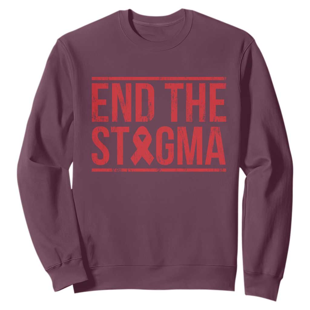 HIV Support End The Stigma Sweatshirt Empowerment Gift