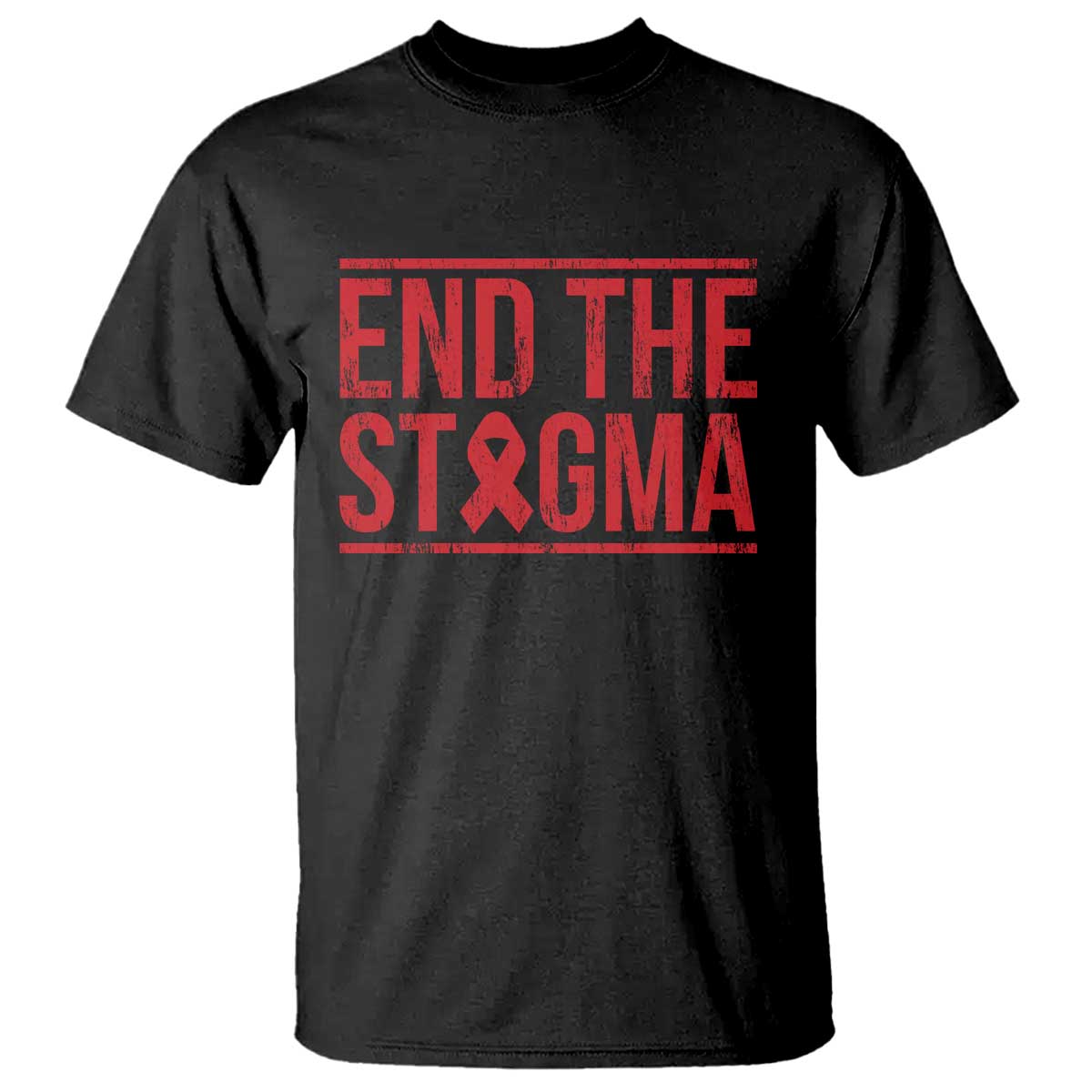 HIV Support End The Stigma T Shirt Empowerment Gift